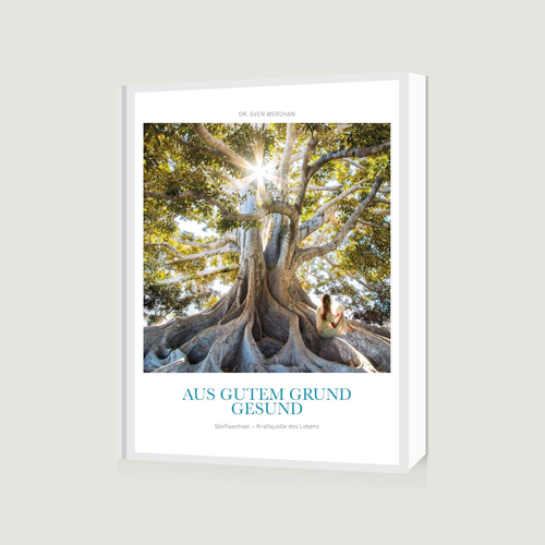 "AUS GUTEM GRUND GESUND" von Dr. Sven Werchan