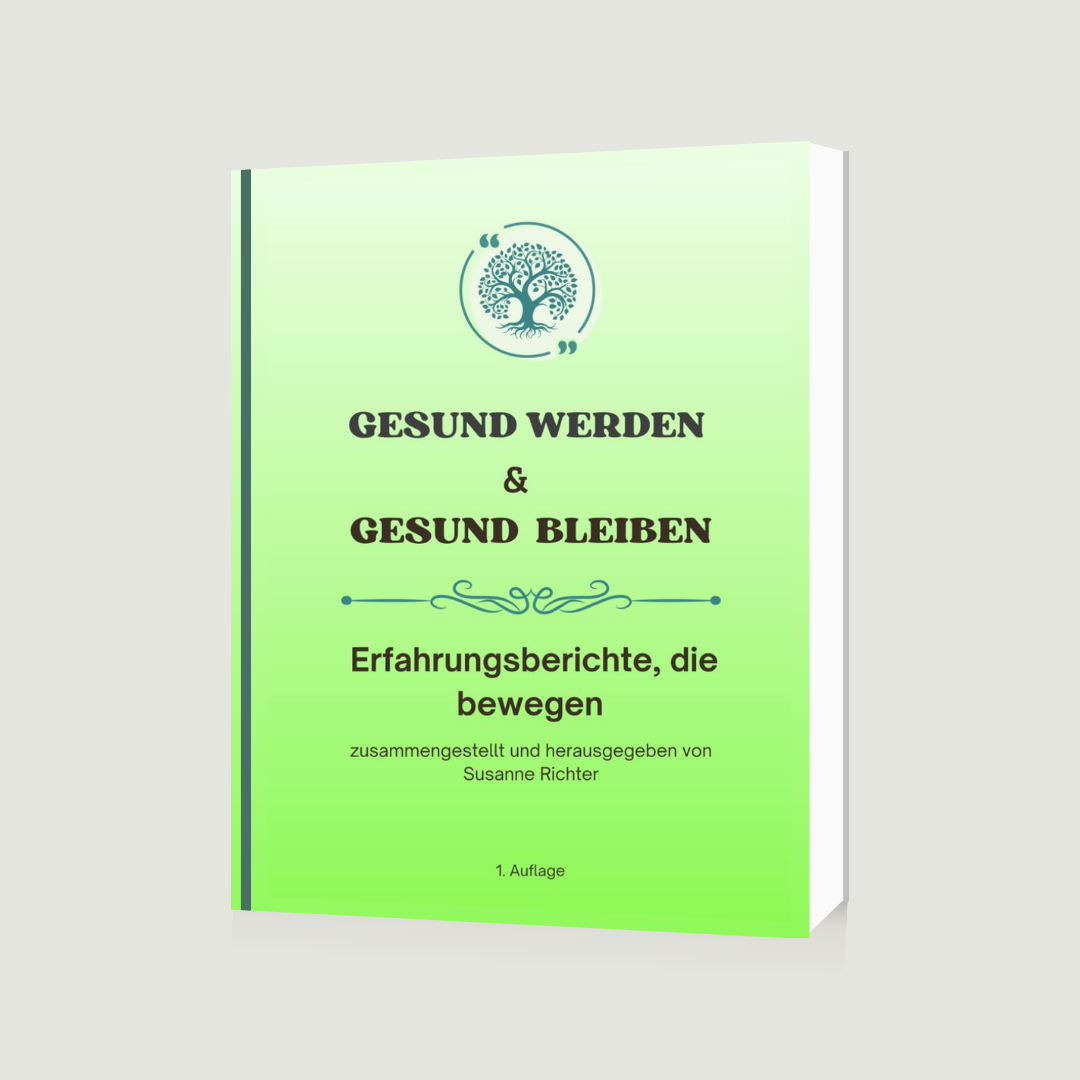 GESUND WERDEN & GESUND BLEIBEN - Erfahrungsberichte, die bewegen